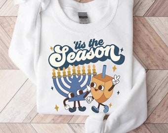 Hanukkah Sweatshirt, Its The Season, Hanukkah Sweater for Women, Jewish Holiday Gift, Chanukah Gift, Menorah Hoodie, Israel Sweatshirt