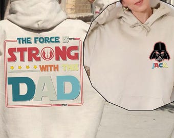Custom Star Wars Dad Sweatshirt With Names, Personalized Disney Dad Hoodie, The Force Is Strong With This Dad, Darth Vader Hoodie, Galaxy