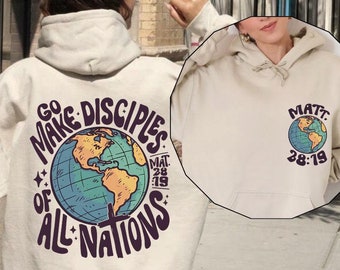 Go Make Disciples Of All Nations Sweatshirt, Christian Sweatshirt, Retro Christian Hoodie, Inspiration Bible Sweater, Church Crewneck