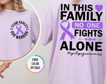 Comfort Colors Custom Epilepsy Awareness Shirt, In This Family No Fights Alone, Support Squad, Epileptic Purple Ribbon, Seizure Disorder Tee
