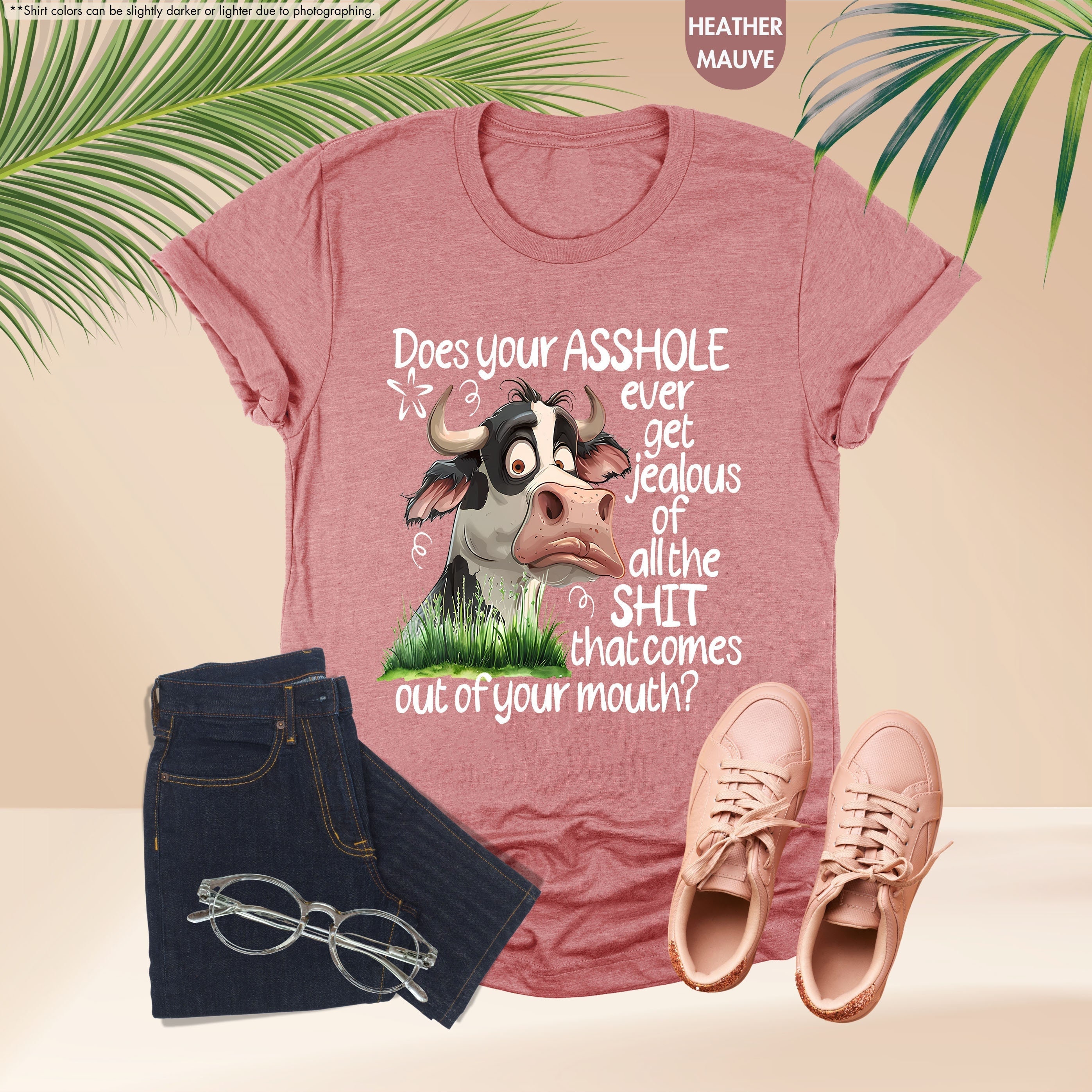 junior asshole Does Your Asshole Ever Get Jealous Shirt, Funny Cow Shirt, Funny Cow  Quotes,funny Sweatshirt,funny Sayings,sarcastic Shirt,funny Friend Gift -  Etsy