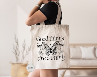 Good Things Are Coming Tote Bag, Inspirational Butterfly Tote, Motivational Tote Bag, Inspirational Tote, Motivational Gift, Positive Tote