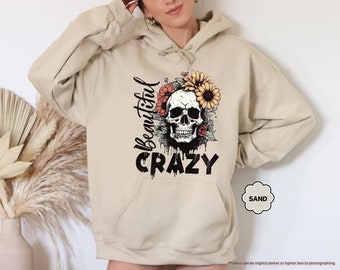 Beautiful Crazy Sweatshirt, Beautiful Crazy Skull, Floral Skull Hoodie, Country Girl Sweatshirt, Coutnry Music Sweatshirt, Womens Sweatshirt