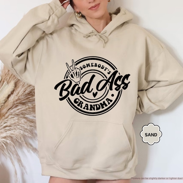 Somebody's Bad Ass Grandma Hoodie, Funny Grandma Sweatshirt, Gift For Grandma, Mothers Day Gift For Grandma, Grandma Hoodie,  Grandma Gifts