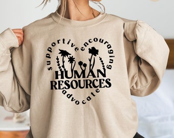 Human Resources Sweatshirt, HR Shirt, Human Resources Shirt, HR Gifts,HR Office Shirt,Human Resources Gift,Hr Manager Shirt,Hr Manager Gifts