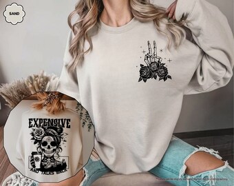 Expensive Difficult And Talks Back Sweatshirt, Mom Skeleton Sweatshirt, Funny Women Hoodie, Sarcastic Women Sweatshirt, Gift For Womens
