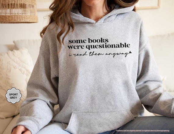 Some Books Were Questionable Hoodie, Bookish Reader Sweatshirt, Dark Romance Book Lover Sweater, Cozy Reading Crewneck, Gift For Bookworm