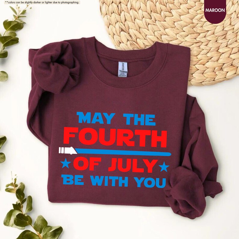 a t - shirt that says may the fourth of july be with you