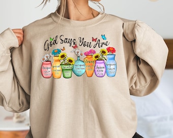 God Says You Are Sweatshirt, Christian Shirt,Gift For Christian,Bible Verse Shirt,Christian Quotes,Inspirational Bible Verse,Christian Women