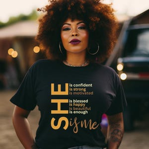 She Is Me T-Shirt | Empowerment Tee for Women | Feminist Affirmation Shirt | Motivational Graphic Tee | Self-Love Gift Idea