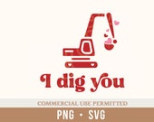 I Dig You svg | Toddler Digger Shirt | Truck Valentine's Day SVG | Boy Valentine svg png | Kids Valentine Shirt | Cricut | Sublimation