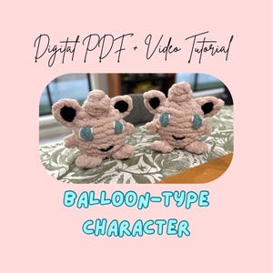 Peut inclure: Deux peluches roses de type ballon, avec des oreilles noires et des accents bleus. Les personnages souriants sont posés sur une surface à motifs. Le texte indique "Digital PDF + Video Tutorial" et "Balloon-Type Character".