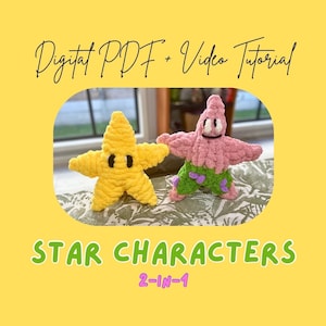 May include: Two crocheted star characters, one yellow and one pink, are displayed on a patterned surface. The yellow star has black eyes and a smiling mouth. The pink star has a white face and green shorts with purple accents. Text reads "Digital PDF + Video Tutorial" and "Star Characters 2-in-1."