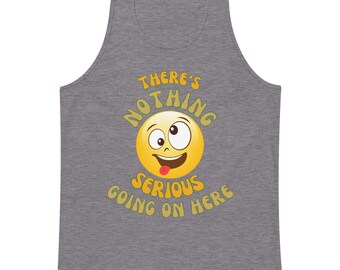 Premium Cotton Tank Top – 'Nothing Serious Going On Here'