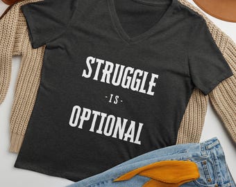 Women’s relaxed v-neck t-shirt - Struggle IS optional