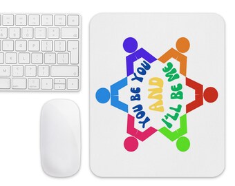 Mouse Pad with Rubber Base - You Be You