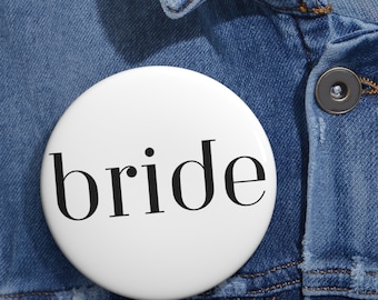 Bride Pin Buttons, Bachelorette Party, Bridal Shower Gifts, Wedding Prep