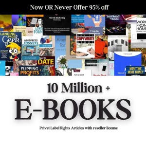 Könnte beinhalten: Werbebild mit dem Text „Now OR Never Offer 95% off“. Es zeigt eine Collage von Buchcovern und die Worte „10 Million + E-BOOKS“ in großen Buchstaben. Darunter steht „Privet Label Rights Articles with reseller license“.