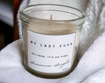 My last F.. candle..Gift, Birthday gift for friend, Valentines gift, Rude Candle, Mothers day ,Gift for him,Gift for her