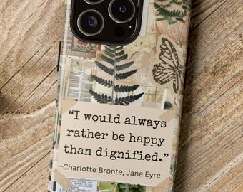Phone Case, Jane Eyre Quote, Foliage, Nature Inspired, Boho, Classic Literature, Gothic Romance, Tough Cases, Literary Gift, Unique Gift,