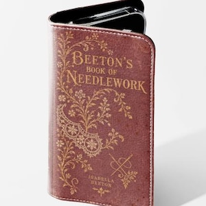 Beetons Book of Needlework Phone Case Wallet, Sewing Seamstress Gift Cover, Quilting Folio Stitching