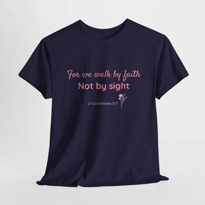 Walk By Faith T-Shirt: Christian Bible Verse Apparel