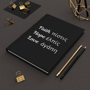 Faith Hope Love Black Journal - Hardcover Journal Matte - Christian Gift Faith Shirt Orthodox Christian Greek Orthodox Journaling