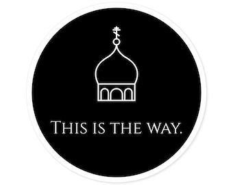 Orthodox Church Dome Vinyl Sticker - "This Is the Way"