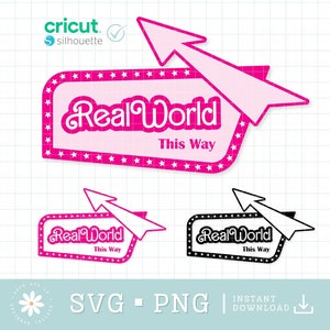Real World This Way Sign Svg Png, Pink Babe Doll Design Bundle, SVG PNG Clipart Digital Download Sublimacja Cricut Cut File, Real World Svg