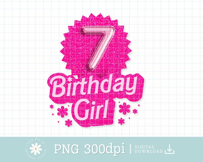 May include: Pink glitter background with a large pink number 7 and the text "Birthday Girl".