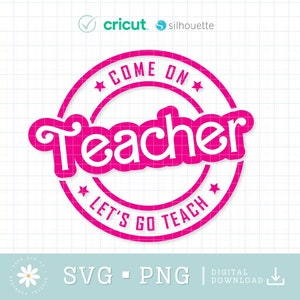 May include: Pink circle with the text "Come on Teacher Let's Go Teach" in white lettering with stars on either side of the text.