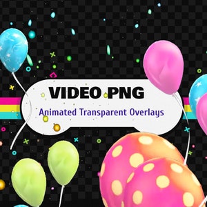 May include: A vibrant digital graphic featuring floating balloons in shades of blue, pink, and yellow, with white star patterns. The image includes the text "VIDEO PNG Animated Transparent Overlays" and colorful confetti against a transparent background.