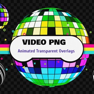 May include: A graphic with multiple disco balls in diverse designs and colours, including checkered, striped, and mosaic patterns. The image includes text that reads "VIDEO PNG Animated Transparent Overlays" with a colourful horizontal stripe.