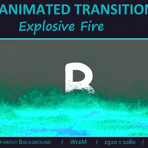 May include: Animated transition graphic with the text "ANIMATED TRANSITION Explosive Fire". The letter "R" is in the center, with a teal and blue fire effect. The graphic is transparent, 1920 x 1080 pixels, and 60 frames per second.