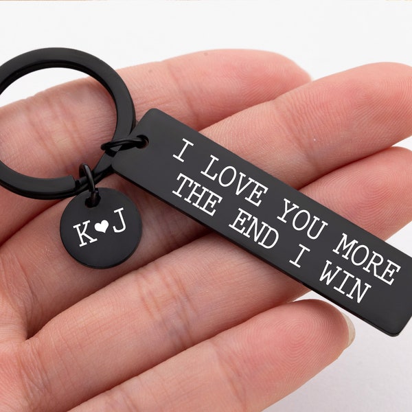 I Love You More The End I Win Personalized Metal Custom Keychain For Boyfriend Engraved Key chain Gift for Couples Birthday gift for her