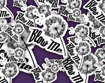 Blow Me Vinyl Sticker