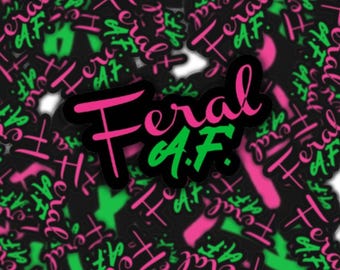Feral af  vinyl sticker