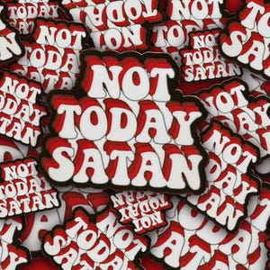 Not Today Satan Vinyl Sticker