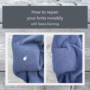 Puede incluir: Una prenda de punto azul marino con una mancha blanca se muestra junto a la zona reparada. El texto de arriba dice: "Cómo reparar tus tejidos de forma invisible con Swiss Darning."