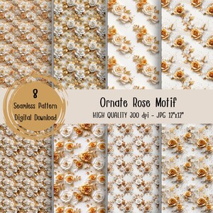 May include: Eight digital paper patterns featuring a seamless design of white and gold roses on a white background. The text "Ornate Rose Motif" and "HIGH QUALITY 300 dpi - JPG 12"x12"" is included in the image.