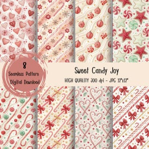 May include: Eight seamless digital patterns with a holiday theme. Designs include hearts, candy canes, stars, ornaments, and bows in red, white, and green. The text "Sweet Candy Joy" is displayed, along with "HIGH QUALITY 300 dpi - JPG 12"x12".
