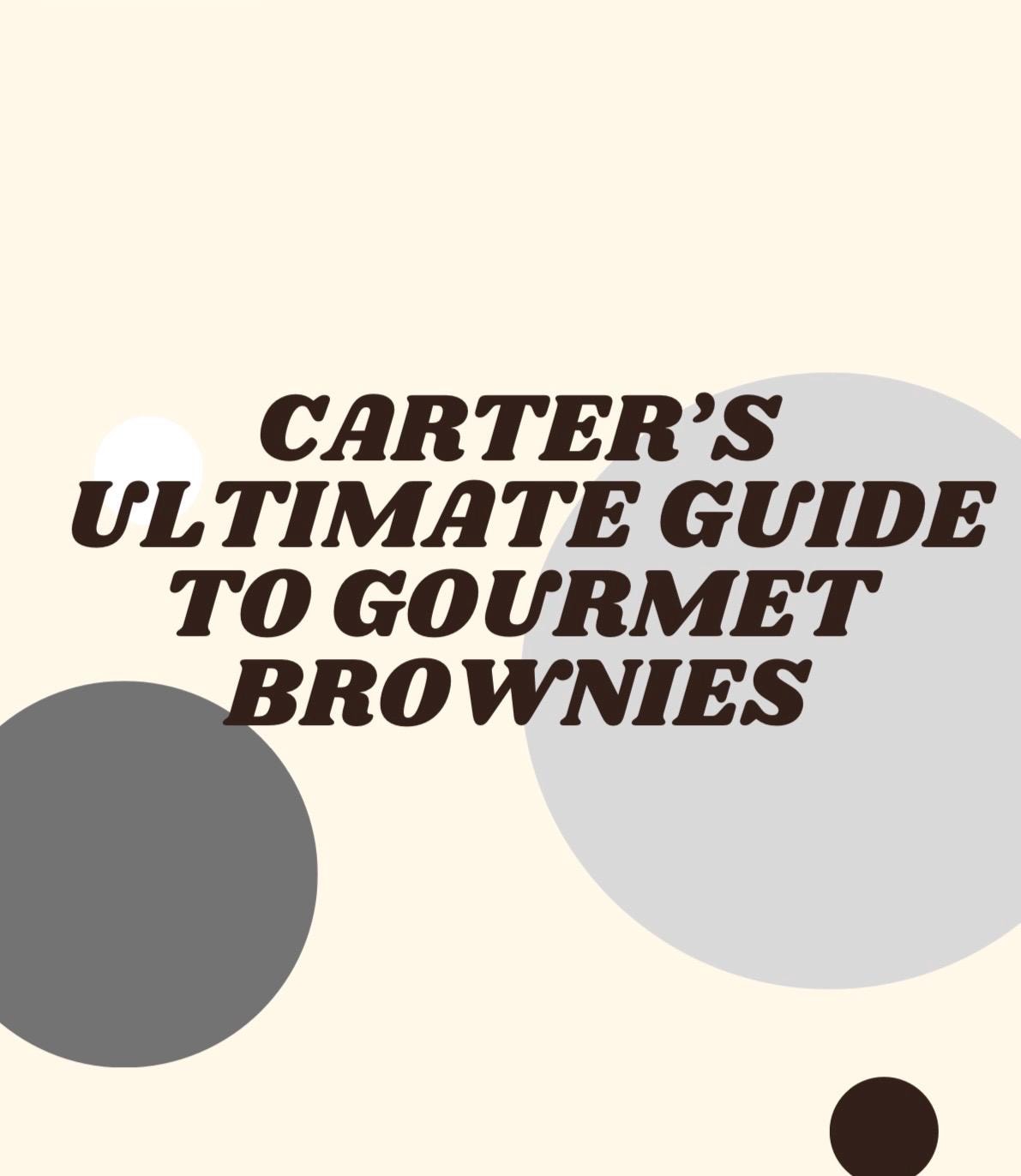 Carter's Brownie Guide/Ebook with Velvet Noir Brownie Recipe
