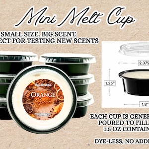 May include: A stack of black plastic mini melt cups with clear lids. One cup features an Orange Spice label. A diagram shows the cup dimensions as 2.375 inches wide at the top, 1.8 inches at the base, and 1.25 inches tall, holding 1.5 ounces of wax.