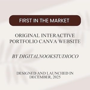 Op de afbeelding: Een digitale afbeelding met de tekst "FIRST IN THE MARKET" boven "ORIGINAL INTERACTIVE PORTFOLIO CANVA WEBSITE BY DIGITALNOOKSTUDIOCO". De tekst "DESIGNED AND LAUNCHED IN DECEMBER, 2025" staat onderaan. De achtergrond is lichtbeige.