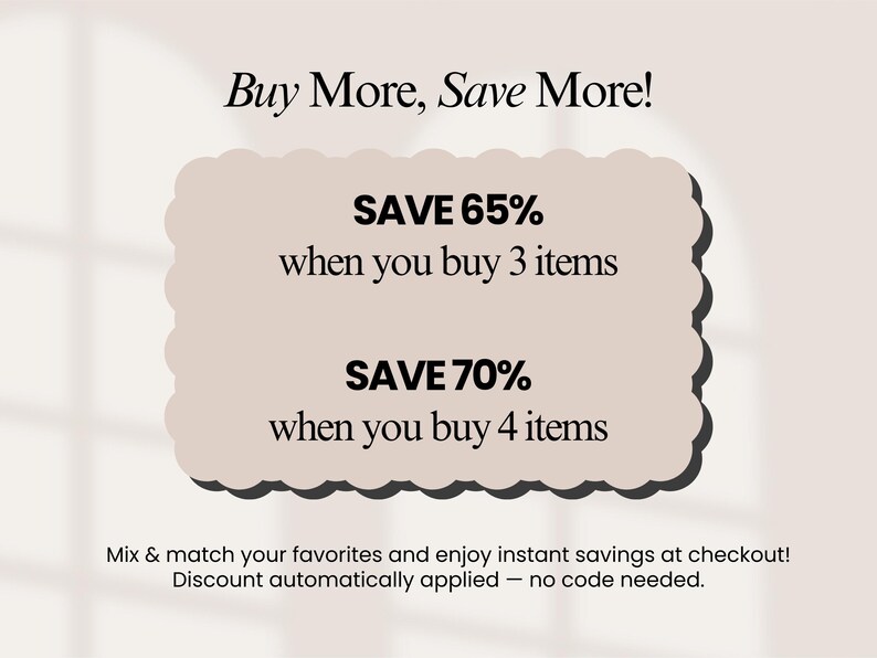 May include: Image with text promoting savings: "Buy More, Save More!" offers 65% off when buying 3 items and 70% off when buying 4 items. It also states that savings are applied at checkout.