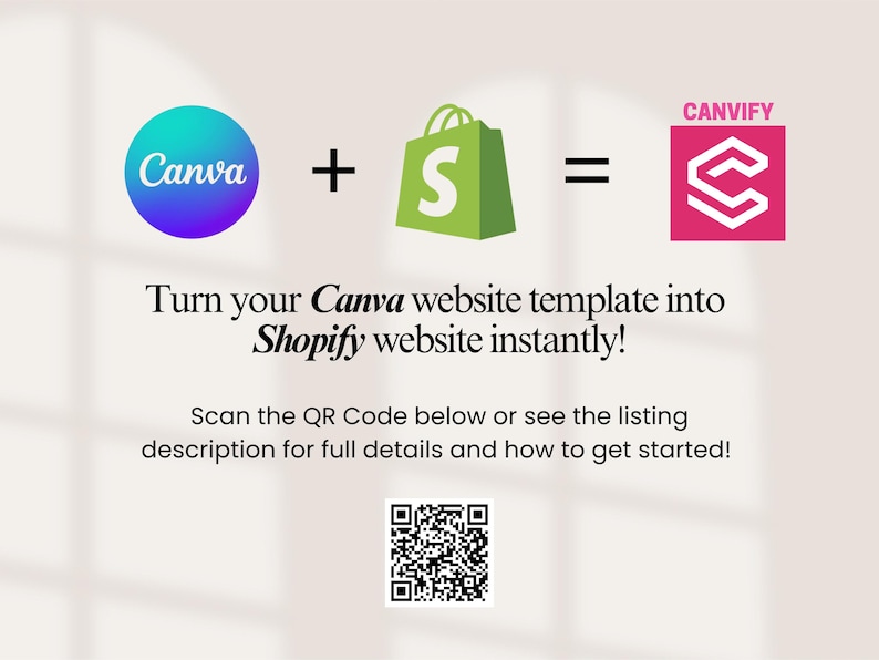 Op de afbeelding: Afbeelding met de logo's van Canva, Shopify en Canvify. De tekst luidt: "Verander uw Canva website template direct in een Shopify website!" Bevat een QR-code voor meer details.