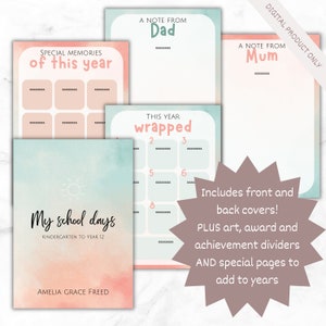 May include: A printable school days memory book with a watercolor background in shades of pink and blue. The cover features the text "My school days" and "Kindergarten to Year 12". The book includes pages for special memories of the year, a note from mom and dad, and a section to track the year wrapped up.