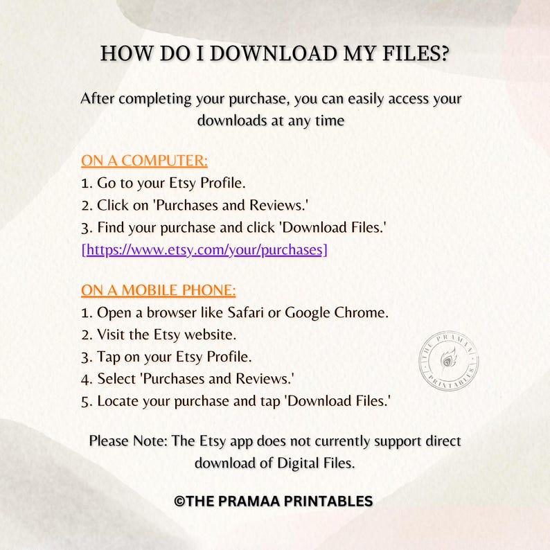 May include: A cream-colored digital download guide with the title "HOW DO I DOWNLOAD MY FILES?" and instructions for accessing files on a computer and mobile phone. The text includes a website link and a note about the Etsy app.