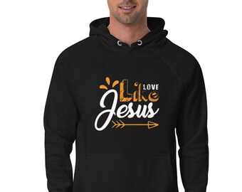 Love Like Jesus Unisex  Hoodie, Aesthetic Christian Sweatshirt, Women's Religious Shirt, Bible Verse Hoodie, Christian Gifts Unisex hoodie