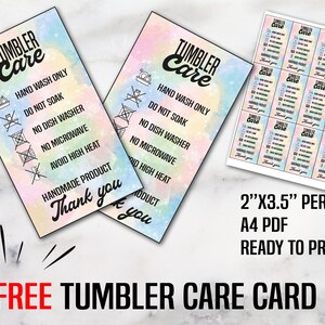 May include: A printable sheet of 10 tumbler care cards with a rainbow background. The cards feature instructions for hand washing, avoiding dishwashers, microwaves, and high heat. The text reads "Tumbler Care" and "Handmade Product, Thank You".